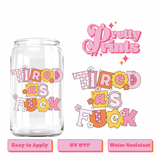 Uvdtf tired as f pink