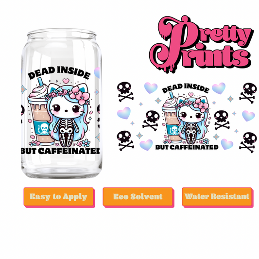 Uvdtf Dead inside but caffeinated