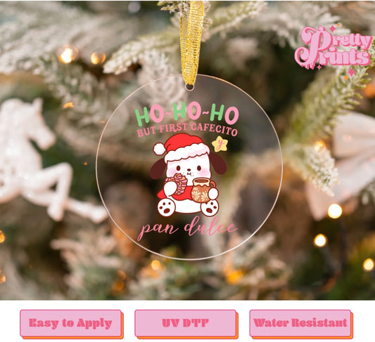 UVDTF DECAL ORNAMENT HoHoHo But First Cafecito