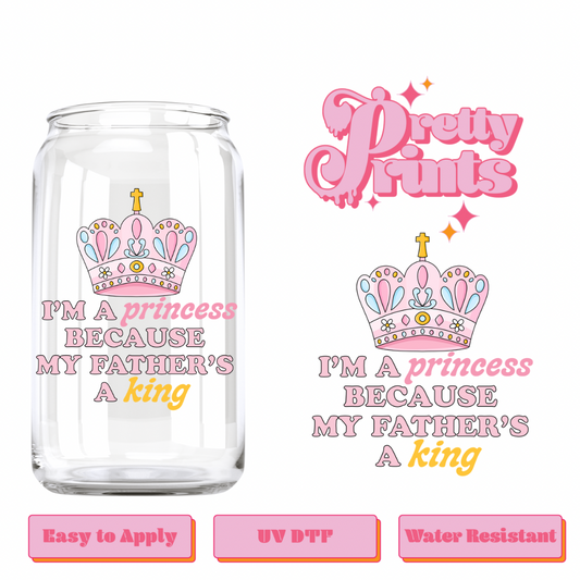 Uvdtf im a princess because my father is a king