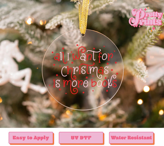 UVDTF DECAL ORNAMENT All I want for Xmas is more books