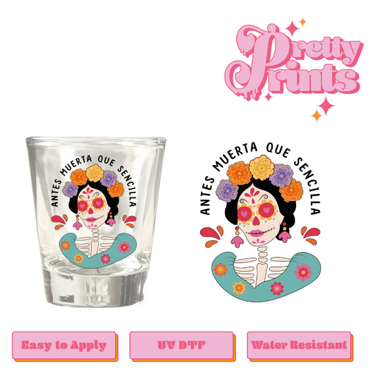 uvdtf shot glass antes muerta que sencilla
