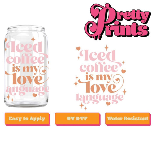 UVDTF Iced Coffee Is My Love LanguageDecal